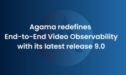 Agama redefines End-to-End Video Observability with its latest release 9.0